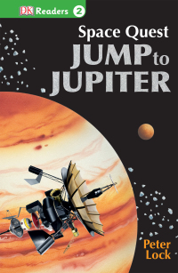 Cover image: DK Readers L2: Space Quest: Jump to Jupiter 9781465438270
