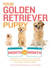 Cover image: Your Golden Retriever Puppy Month by Month 9781615648856
