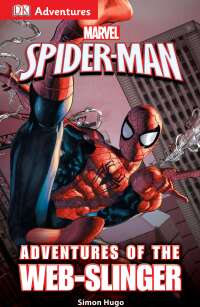 Cover image: DK Adventures: Marvel's Spider-Man: Adventures of the Web-Slinger 9781465451606