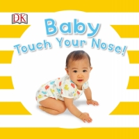 Cover image: Baby Touch Your Nose 9781465450715