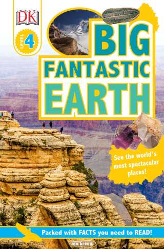 Cover image: DK Readers L4: Big Fantastic Earth 9781465444127