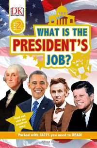 Cover image: DK Readers L2: What is the President's Job? 9781465457486