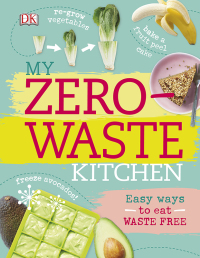 Cover image: My Zero-Waste Kitchen 9781465462299