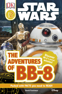 Cover image: DK Readers L2: Star Wars: The Adventures of BB-8 9781465451026