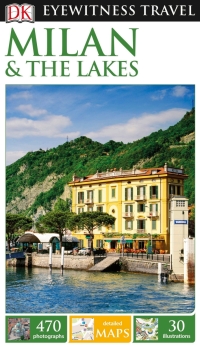 Cover image: DK Eyewitness Milan and the Lakes 9781465457424