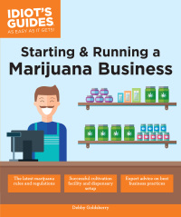 Cover image: Starting & Running a Marijuana Business 9781465462060