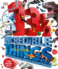 Cover image: 13½ Incredible Things You Need to Know About Everything 9781465461124