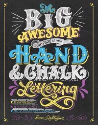 Cover image: The Big Awesome Book of Hand & Chalk Lettering 9781465462725