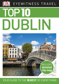 Cover image: DK Eyewitness Top 10 Dublin 9781465467812
