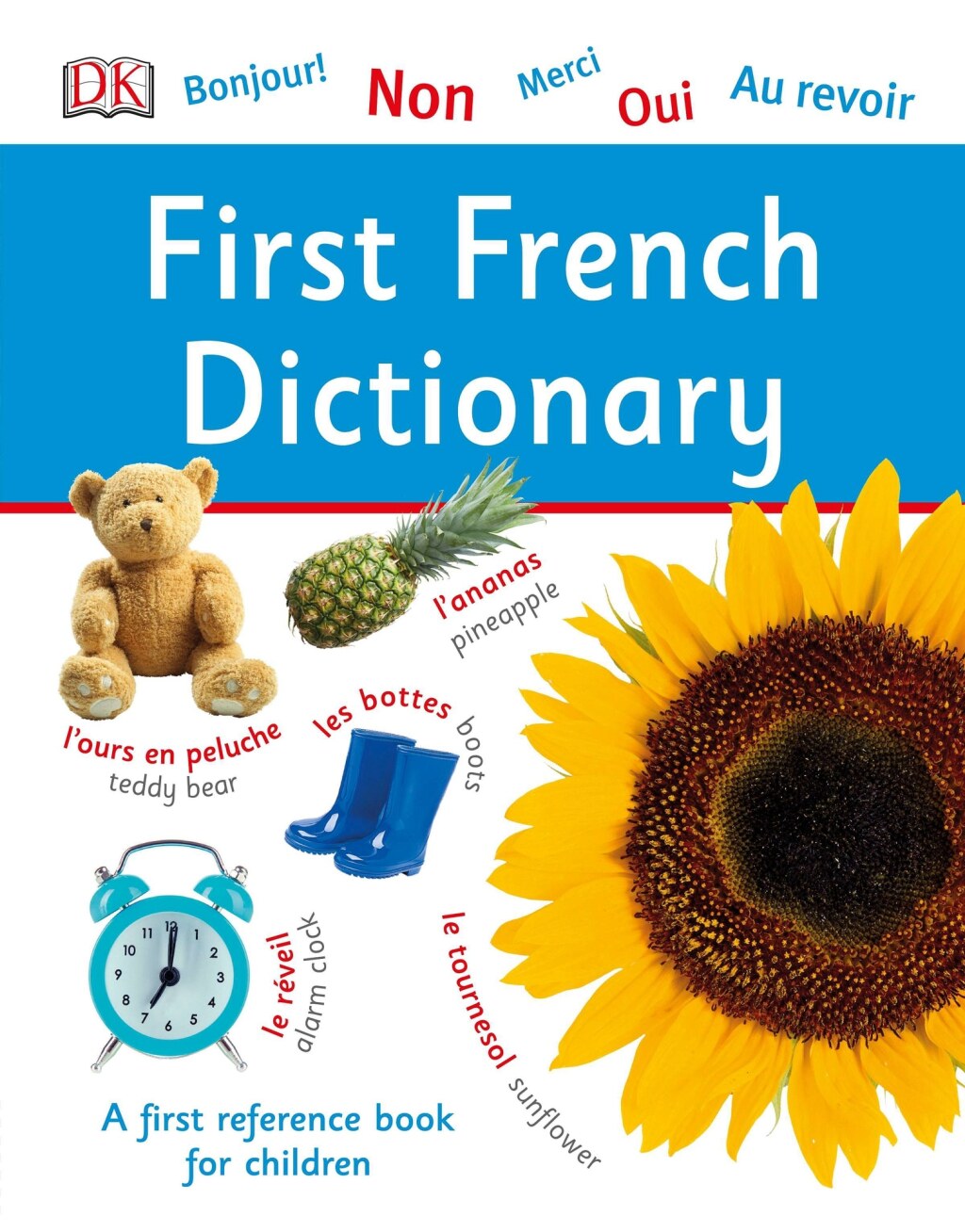 First French Dictionary A First Reference Book for Children