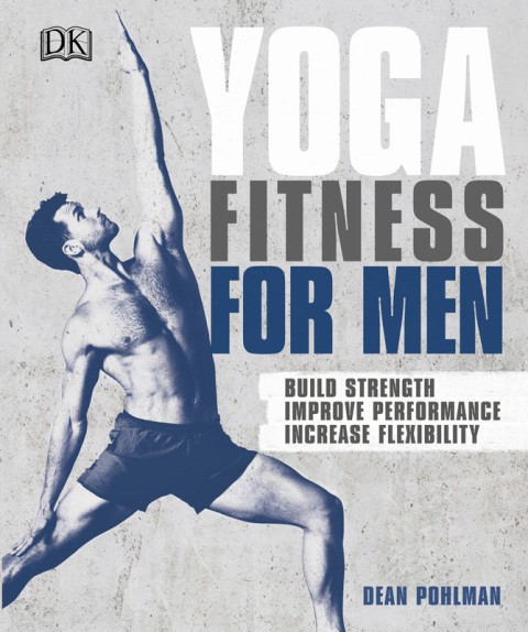 Yoga Fitness for Men: Build Strength, Improve Performance, and Increase Flexibility - FULL INSTANT DOWNLOAD | PDF DOCX EPUB