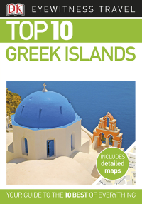 Cover image: DK Eyewitness Top 10 Greek Islands 9781465465504