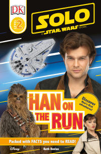 Cover image: Solo: A Star Wars Story: Han on the Run (Level 2 DK Reader) 9781465466877