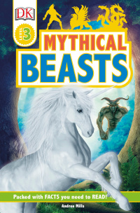 Cover image: DK Readers Level 3: Mythical Beasts 9781465477279