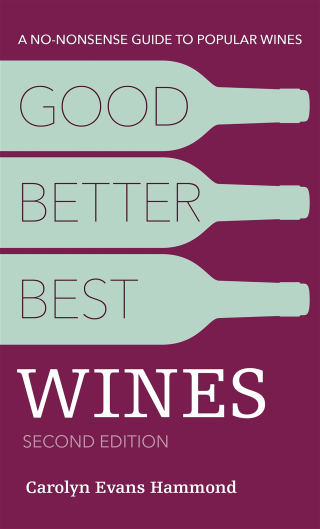 Cover image: Good, Better, Best Wines 2nd edition 9781465476661