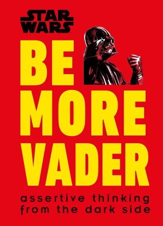 Cover image: Star Wars Be More Vader 9781465477361