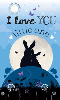 Cover image: I Love You Little One 9781465480163