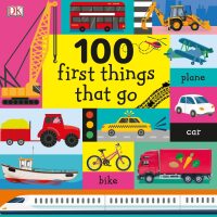 Cover image: 100 First Things That Go 9781465479594