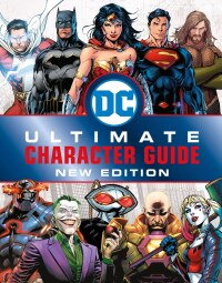 Cover image: DC Comics Ultimate Character Guide, New Edition 9781465479754