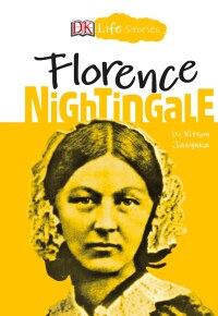 Cover image: DK Life Stories: Florence Nightingale 9781465478436
