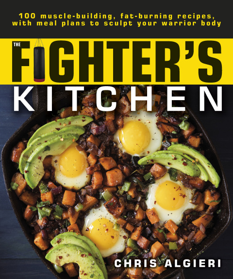 The Fighter's Kitchen: 100 Muscle-Building, Fat Burning Recipes, with Meal Plans to Sculpt Your Warrior - FULL INSTANT DOWNLOAD | PDF DOCX EPUB