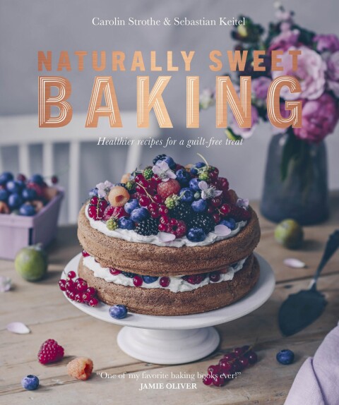 Naturally Sweet Baking: Healthier recipes for a guilt-free treat - FULL INSTANT DOWNLOAD | PDF DOCX EPUB