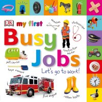 Cover image: Tabbed Board Books: My First Busy Jobs Let's Go to Work 9781465483270
