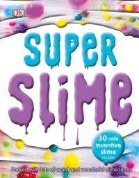 Cover image: Super Slime 9781465485717