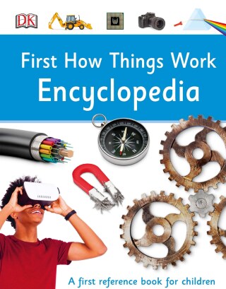 Cover image: First How Things Work Encyclopedia 9781465443496