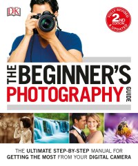 Cover image: The Beginner's Photography Guide 9781465449665