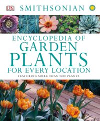 Cover image: Encyclopedia of Garden Plants for Every Location 9781465414397