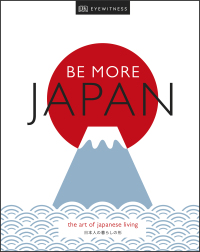 Cover image: Be More Japan 9781465492067