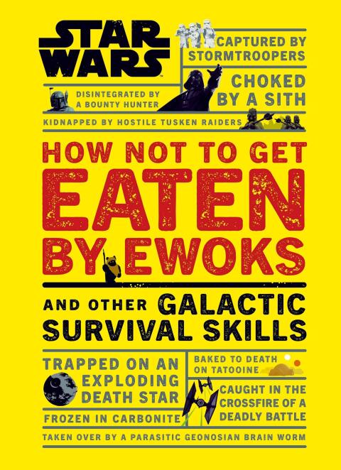Star Wars How Not to Get Eaten by Ewoks and Other Galactic Survival Skills - FULL INSTANT DOWNLOAD | PDF DOCX EPUB