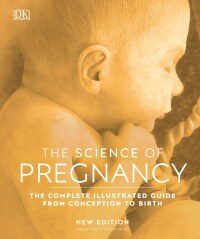 Cover image: The Science of Pregnancy 9781465480538