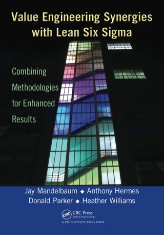 Cover image: Value Engineering Synergies with Lean Six Sigma 1st edition 9781466502017
