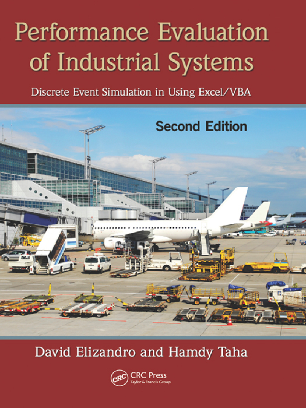 Performance Evaluation of Industrial Systems Discrete Event Simulation in Using Excel/VBA, Second Edition 2nd Edition