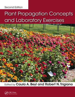 Cover image: Plant Propagation Concepts and Laboratory Exercises 2nd edition 9781466503878