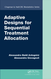 صورة الغلاف: Adaptive Designs for Sequential Treatment Allocation 1st edition 9781466505759