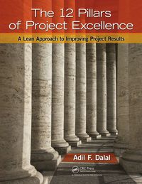 Imagen de portada: The 12 Pillars of Project Excellence 1st edition 9781439849125