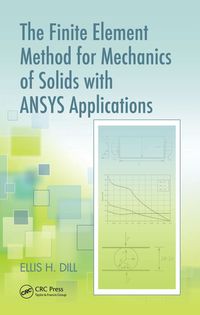 Imagen de portada: The Finite Element Method for Mechanics of Solids with ANSYS Applications 1st edition 9781439845837
