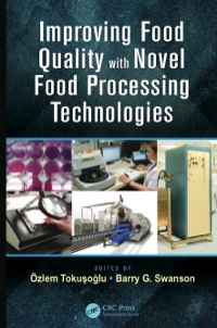 Cover image: Improving Food Quality with Novel Food Processing Technologies 1st edition 9781138199880