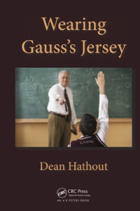 表紙画像: Wearing Gauss's Jersey 1st edition 9781466508644