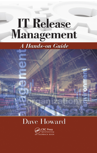 Cover image: IT Release Management 1st edition 9781439883525