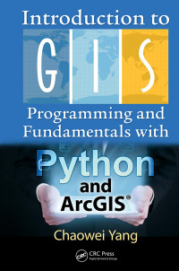Titelbild: Introduction to GIS Programming and Fundamentals with Python and ArcGIS® 1st edition 9780367573775