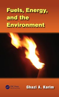 表紙画像: Fuels, Energy, and the Environment 1st edition 9781466510173