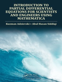 Imagen de portada: Introduction to Partial Differential Equations for Scientists and Engineers Using Mathematica 1st edition 9780367834616