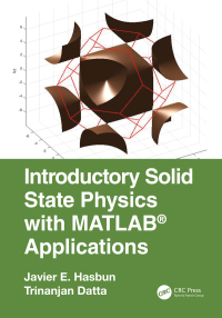 表紙画像: Introductory Solid State Physics with MATLAB Applications 1st edition 9781466512306