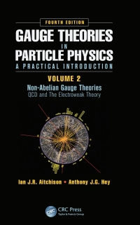 Cover image: Gauge Theories in Particle Physics: A Practical Introduction, Volume 2: Non-Abelian Gauge Theories 4th edition 9781466513075