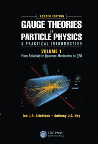 Immagine di copertina: Gauge Theories in Particle Physics: A Practical Introduction, Volume 1 4th edition 9781466512993