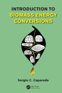 صورة الغلاف: Introduction to Biomass Energy Conversions 1st edition 9781138046559